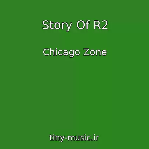 کاور آهنگ Story Of R2 از Chicago Zone