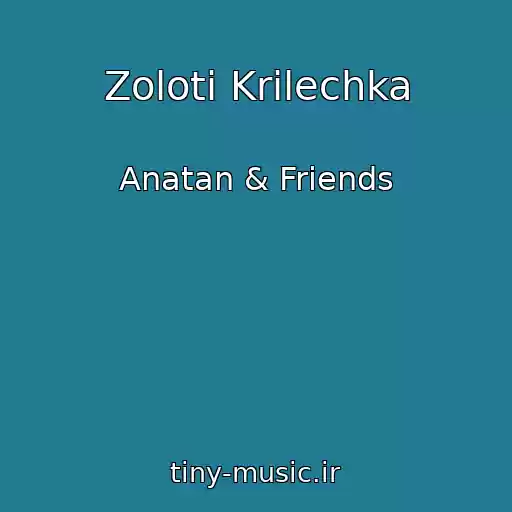 کاور آهنگ Zolotі Krilechka از Anatan & Friends