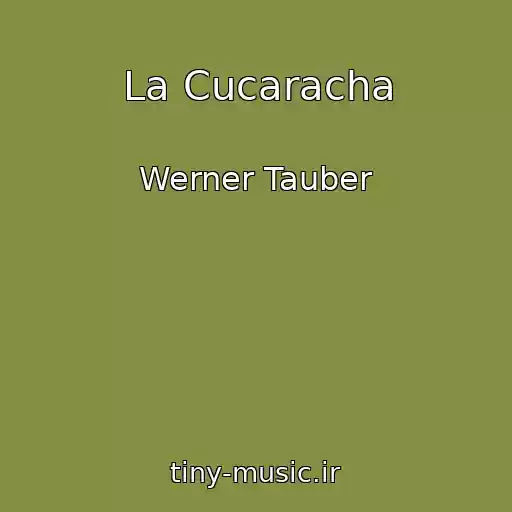 کاور آهنگ La Cucaracha از Werner Tauber