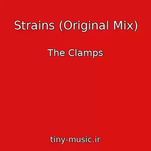 کاور آهنگ Strains (Original Mix) از The Clamps