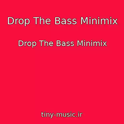 کاور آهنگ Drop The Bass Minimix از Drop The Bass Minimix