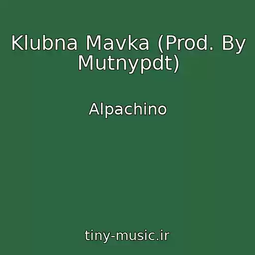 کاور آهنگ Klubna Mavka (Prod. By Mutnypdt) از Alpachіno