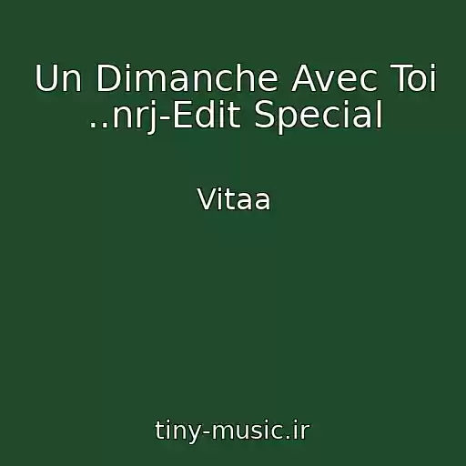 کاور آهنگ Un Dimanche Avec Toi ..nrj-Edit Special از Vitaa