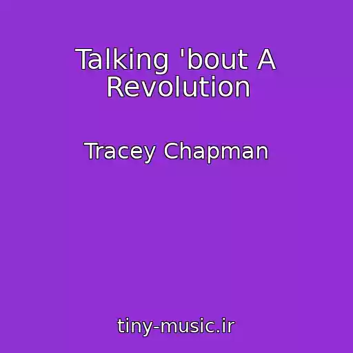 کاور آهنگ Talking 'bout A Revolution از Tracey Chapman