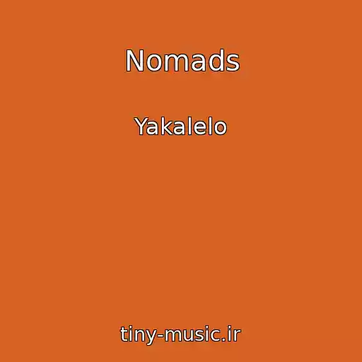 کاور آهنگ Nomads از Yakalelo
