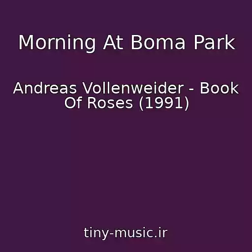 کاور آهنگ Morning At Boma Park از Andreas Vollenweider - Book Of Roses (1991)