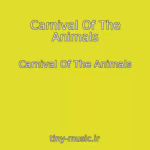 کاور آهنگ Carnival Of The Animals از Carnival Of The Animals