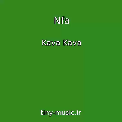 کاور آهنگ Nfa از Kava Kava