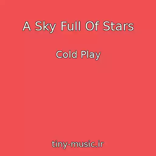 کاور آهنگ A Sky Full Of Stars از Cold Play