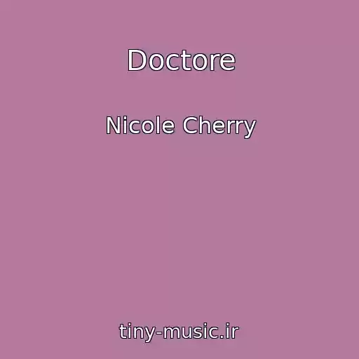 کاور آهنگ Doctore از Nicole Cherry