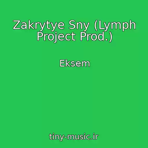 کاور آهنگ Zakrytye Sny (Lymph Project Prod.) از Eksem