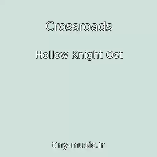 کاور آهنگ Crossroads از Hollow Knight Ost