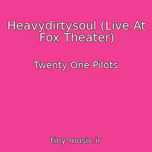 کاور آهنگ Heavydirtysoul (Live At Fox Theater) از Twenty One Pilots