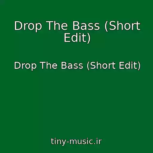 کاور آهنگ Drop The Bass (Short Edit) از Drop The Bass (Short Edit)