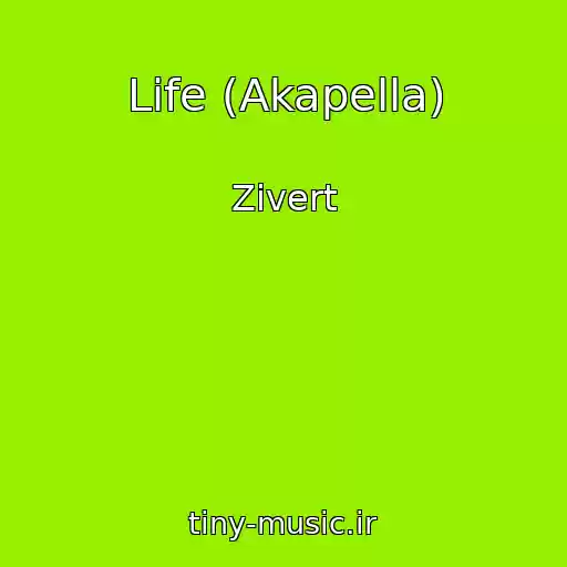 کاور آهنگ Life (Akapella) از Zivert
