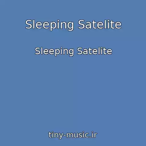 کاور آهنگ Sleeping Satelite از Sleeping Satelite