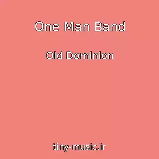 کاور آهنگ One Man Band از Old Dominion