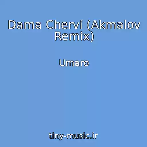 کاور آهنگ Dama Chervi (Akmalov Remix) از Umaro