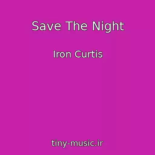 کاور آهنگ Save The Night از Iron Curtis