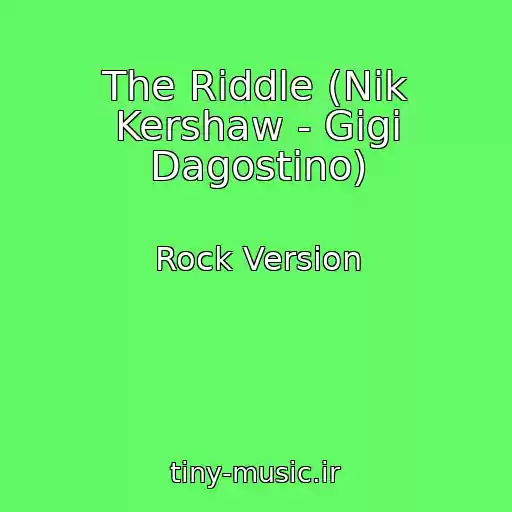 کاور آهنگ The Riddle (Nik Kershaw - Gigi Dagostino) از Rock Version