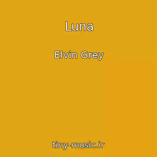 کاور آهنگ Luna از Elvin Grey