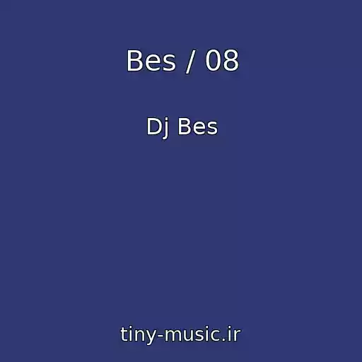 کاور آهنگ Bes / 08 از Dj Bes