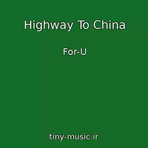 کاور آهنگ Highway To China از For-U