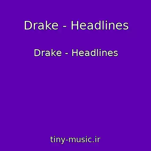 کاور آهنگ Drake - Headlines از Drake - Headlines
