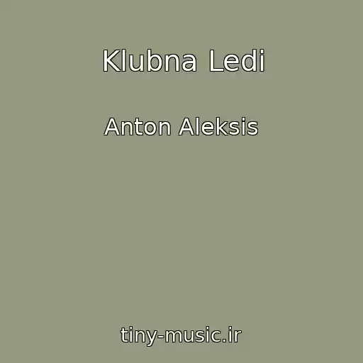 کاور آهنگ Klubna Ledі از Anton Aleksis