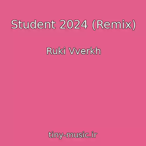 کاور آهنگ Student 2024 (Remix) از Ruki Vverkh