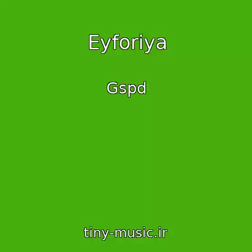 کاور آهنگ Eyforiya از Gspd