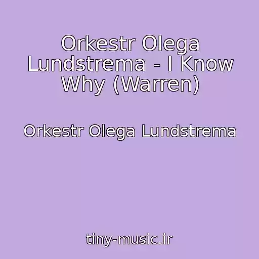 کاور آهنگ Orkestr Olega Lundstrema - I Know Why (Warren) از Orkestr Olega Lundstrema