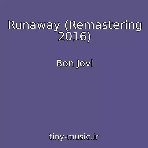 کاور آهنگ Runaway (Remastering 2016) از Bon Jovi