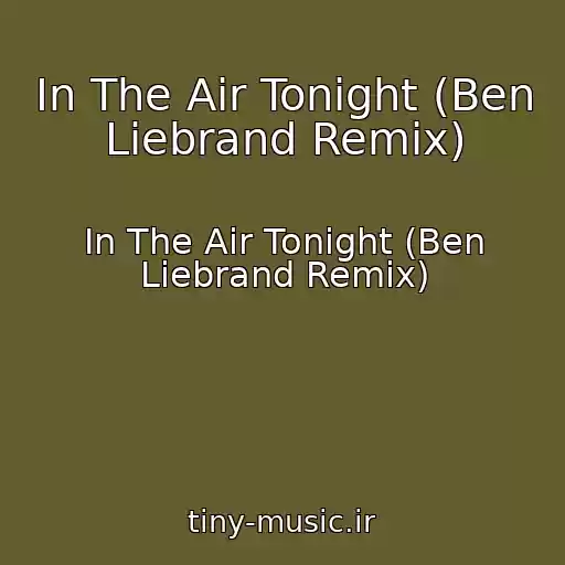 کاور آهنگ In The Air Tonight (Ben Liebrand Remix) از In The Air Tonight (Ben Liebrand Remix)