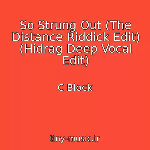 کاور آهنگ So Strung Out (The Distance Riddick Edit) (Hidrag Deep Vocal Edit) از C Block