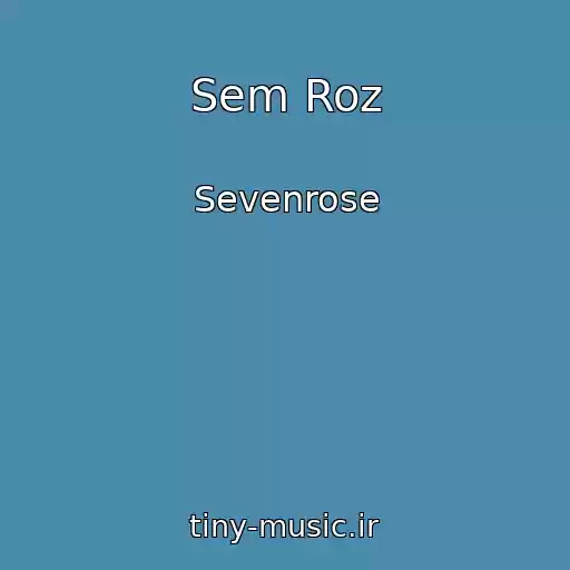 کاور آهنگ Sem Roz از Sevenrose
