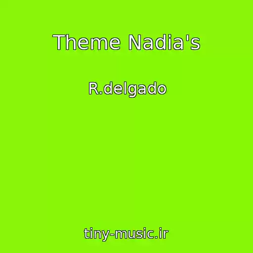 کاور آهنگ Theme Nadia's از R.delgado