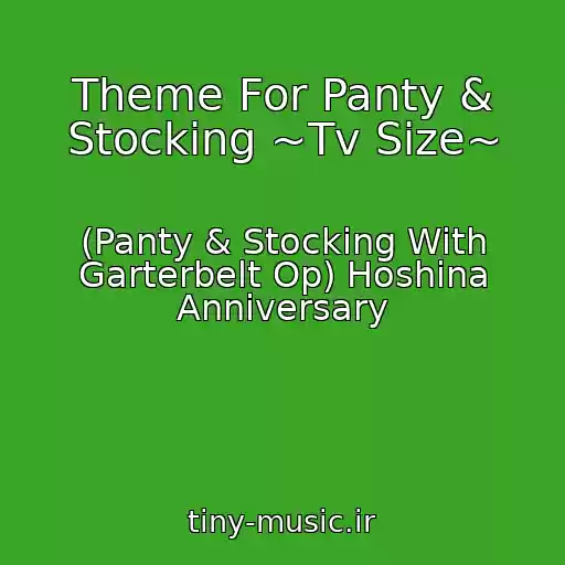 کاور آهنگ Theme For Panty & Stocking ~Tv Size~ از (Panty & Stocking With Garterbelt Op) Hoshina Anniversary