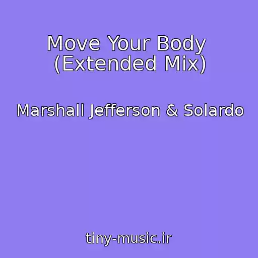 کاور آهنگ Move Your Body  (Extended Mix) از Marshall Jefferson & Solardo