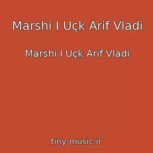 کاور آهنگ Marshi I Uçk Arif Vladi از Marshi I Uçk Arif Vladi