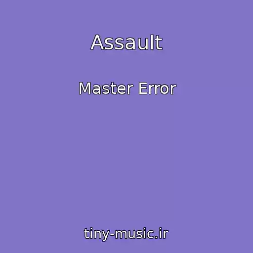 کاور آهنگ Assault از Master Error