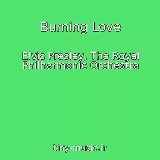 کاور آهنگ Burning Love از Elvis Presley, The Royal Philharmonic Orchestra