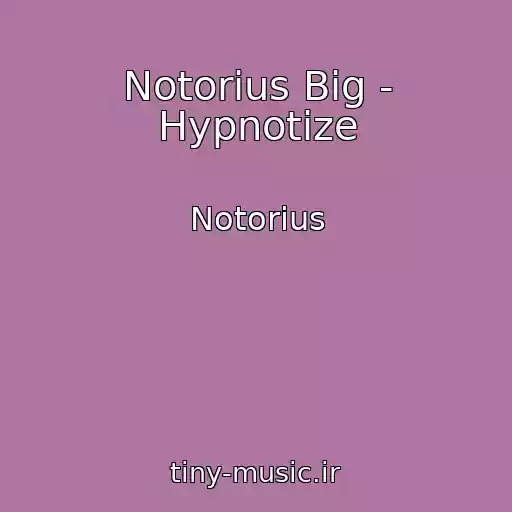 کاور آهنگ Notorius Big - Hypnotize از Notorius