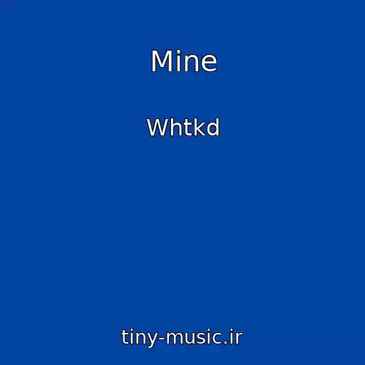 کاور آهنگ Mine از Whtkd