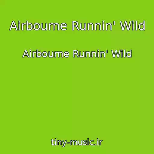 کاور آهنگ Airbourne Runnin' Wild از Airbourne Runnin' Wild