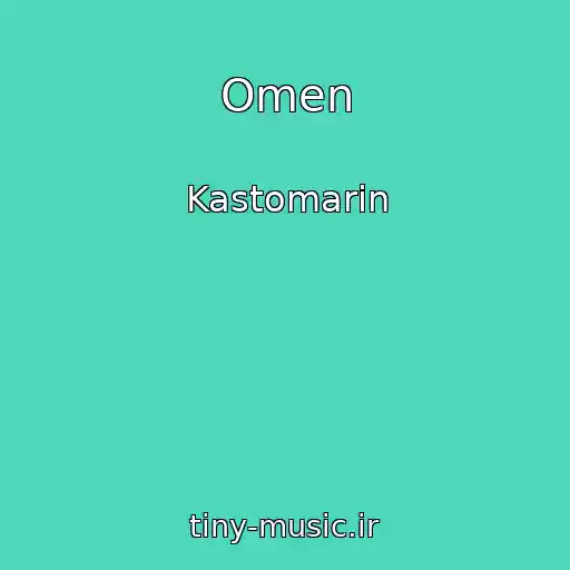 کاور آهنگ Omen از Kastomarin