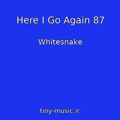 کاور آهنگ Here I Go Again 87 از Whitesnake