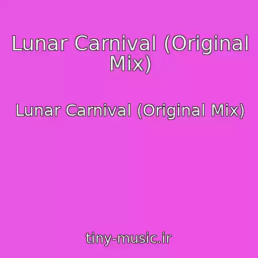 کاور آهنگ Lunar Carnival (Original Mix) از Lunar Carnival (Original Mix)