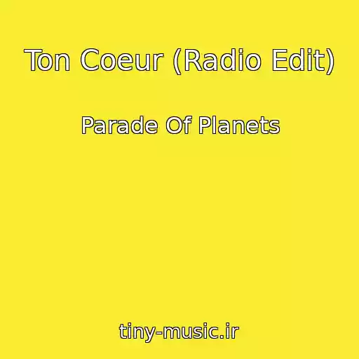 کاور آهنگ Ton Coeur (Radio Edit) از Parade Of Planets