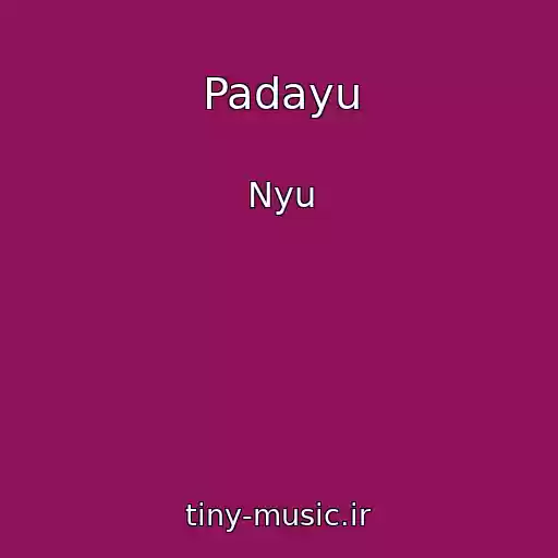 کاور آهنگ Padayu از Nyu